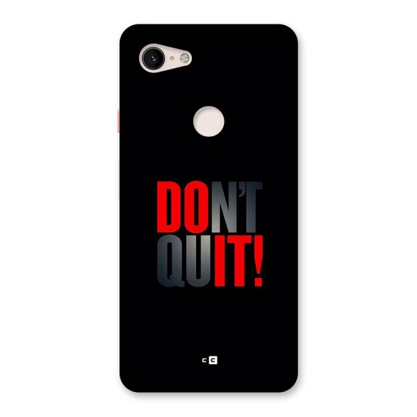 Classic Dont Quit Back Case for Google Pixel 3 XL