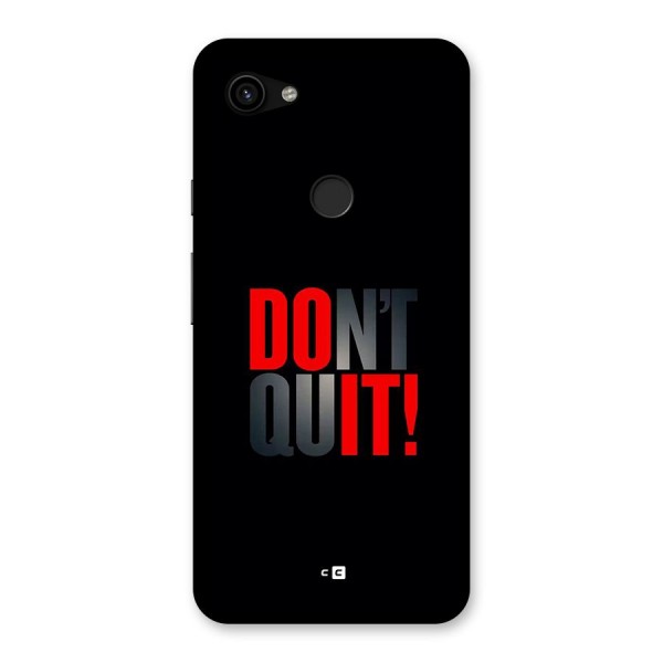 Classic Dont Quit Back Case for Google Pixel 3a XL