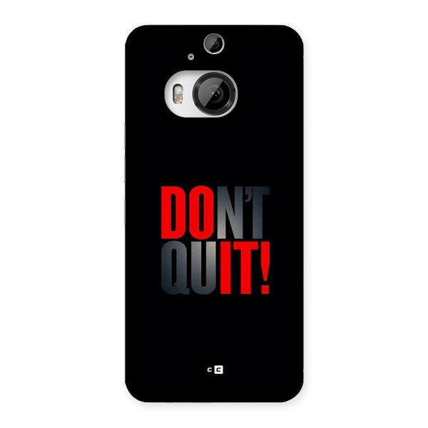 Classic Dont Quit Back Case for HTC One M9 Plus