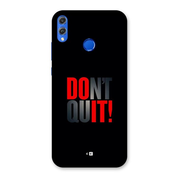 Classic Dont Quit Back Case for Honor 8X