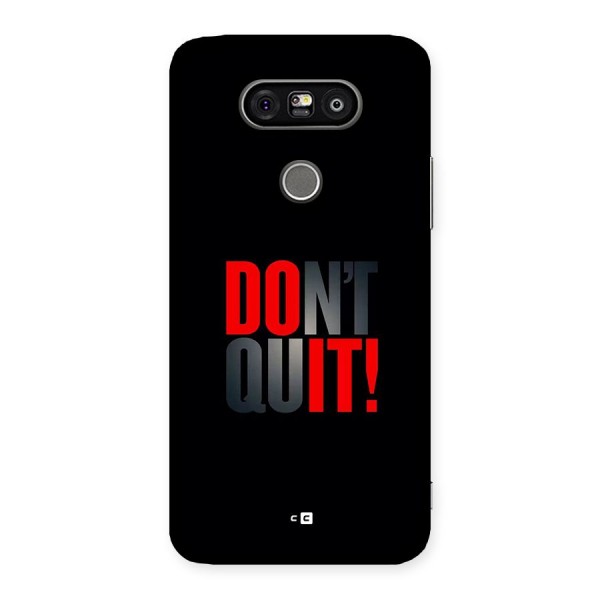 Classic Dont Quit Back Case for LG G5