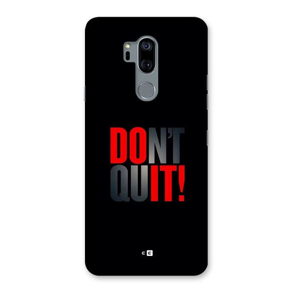 Classic Dont Quit Back Case for LG G7