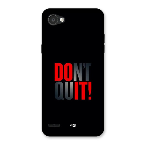Classic Dont Quit Back Case for LG Q6
