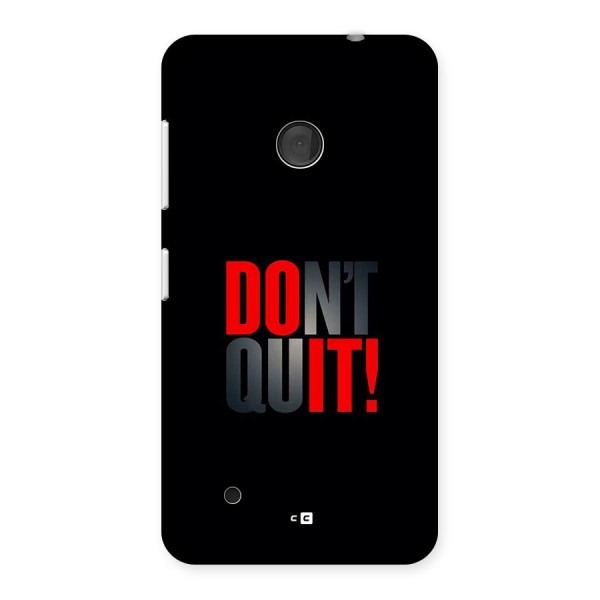 Classic Dont Quit Back Case for Lumia 530