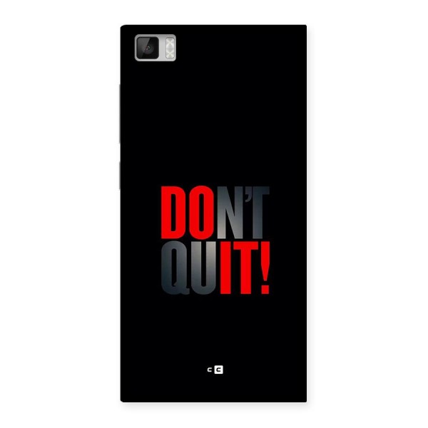 Classic Dont Quit Back Case for Mi3