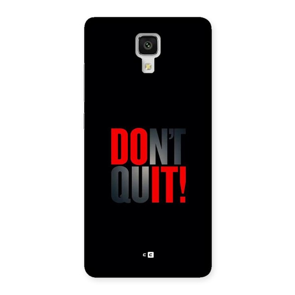 Classic Dont Quit Back Case for Mi4