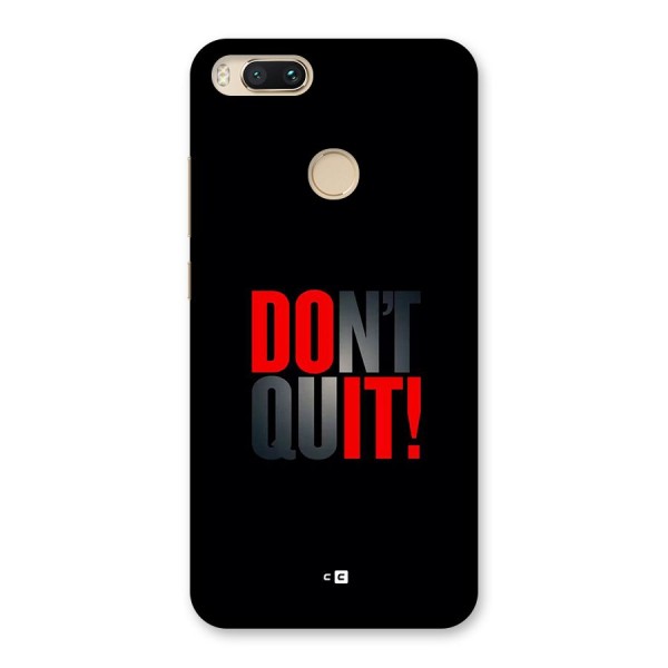 Classic Dont Quit Back Case for Mi A1