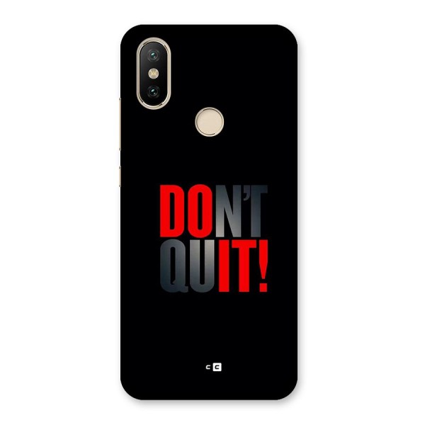 Classic Dont Quit Back Case for Mi A2