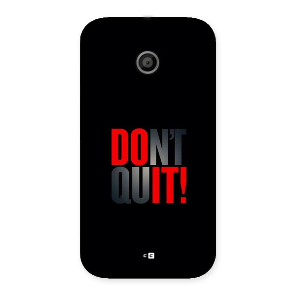 Classic Dont Quit Back Case for Moto E