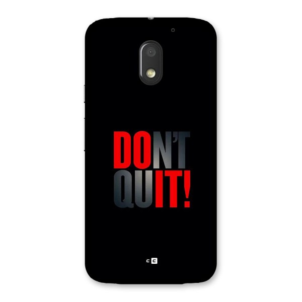 Classic Dont Quit Back Case for Moto E3 Power