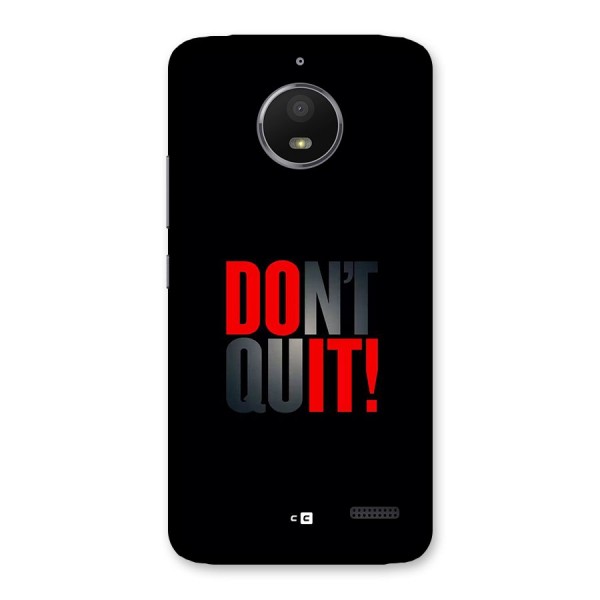 Classic Dont Quit Back Case for Moto E4