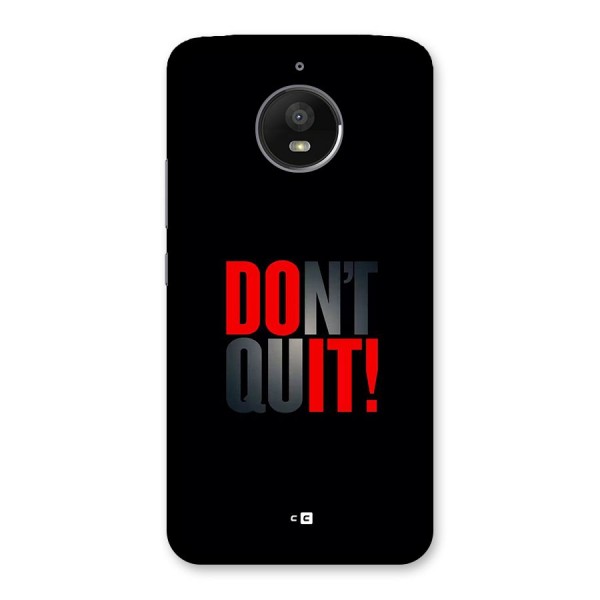 Classic Dont Quit Back Case for Moto E4 Plus