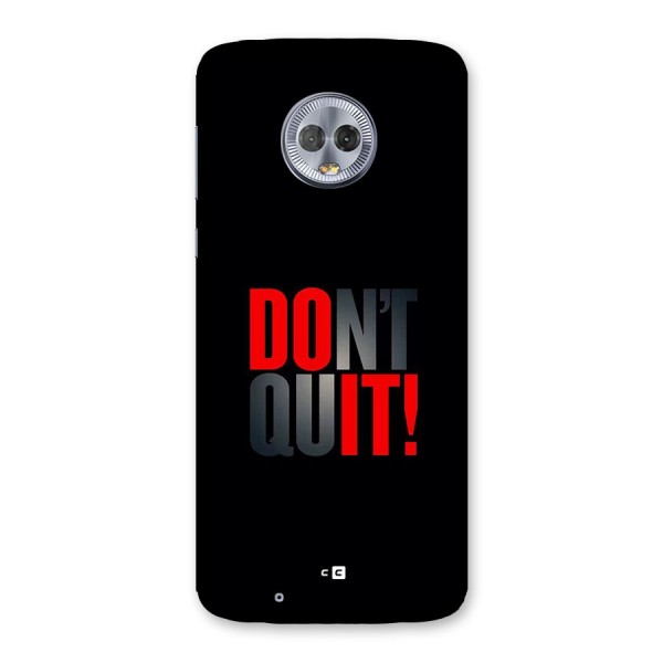 Classic Dont Quit Back Case for Moto G6