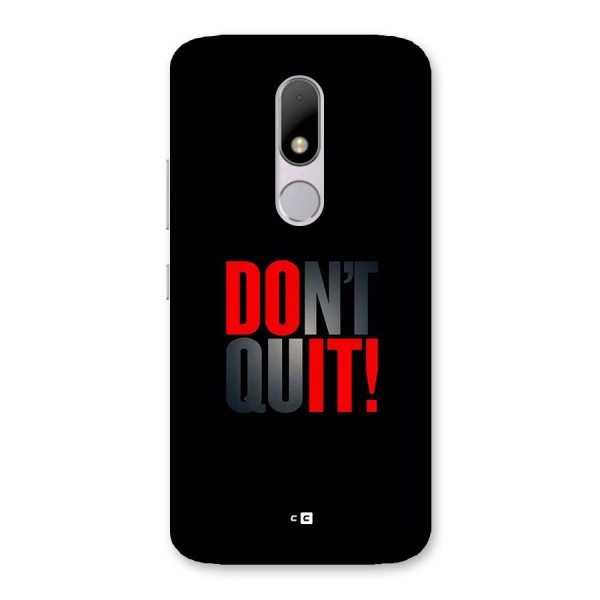 Classic Dont Quit Back Case for Moto M