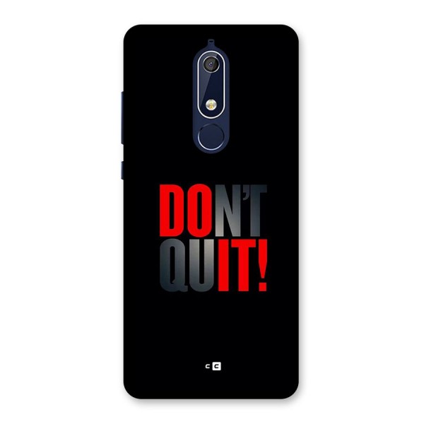 Classic Dont Quit Back Case for Nokia 5.1