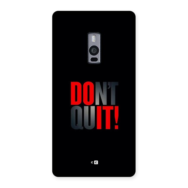 Classic Dont Quit Back Case for OnePlus 2