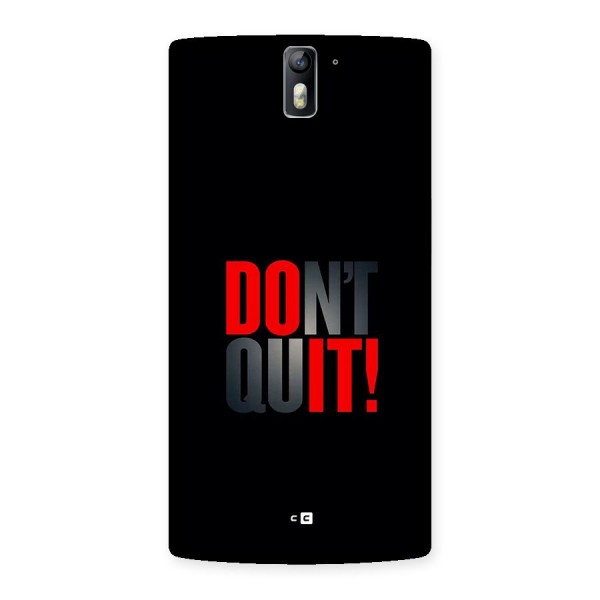 Classic Dont Quit Back Case for OnePlus One