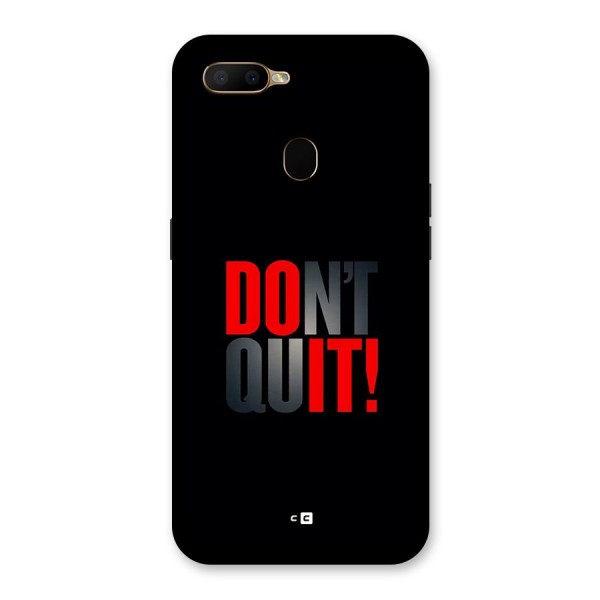 Classic Dont Quit Back Case for Oppo A5s