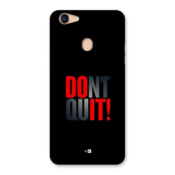 Classic Dont Quit Back Case for Oppo F5