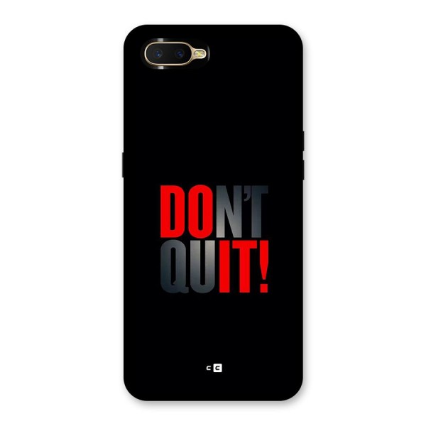 Classic Dont Quit Back Case for Oppo K1