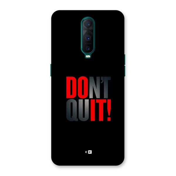 Classic Dont Quit Back Case for Oppo R17 Pro