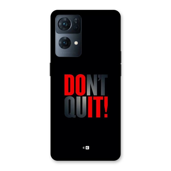 Classic Dont Quit Back Case for Oppo Reno7 Pro 5G