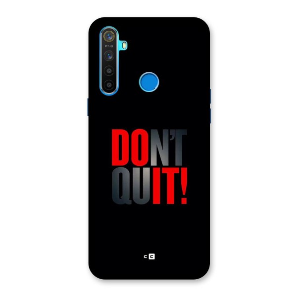 Classic Dont Quit Back Case for Realme 5s