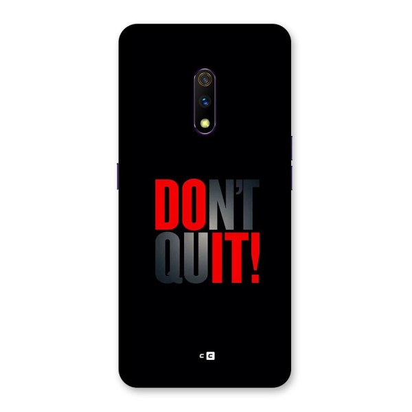 Classic Dont Quit Back Case for Realme X