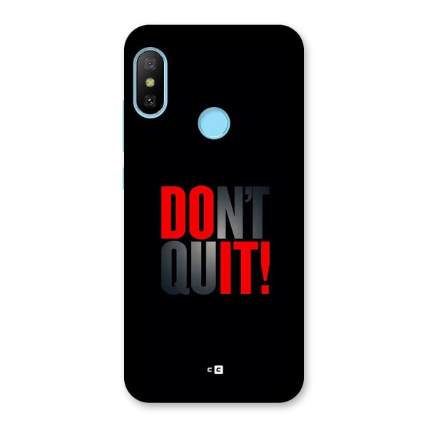 Classic Dont Quit Back Case for Redmi 6 Pro