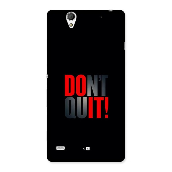 Classic Dont Quit Back Case for Xperia C4