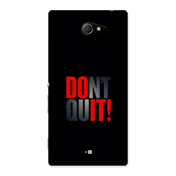 Classic Dont Quit Back Case for Xperia M2