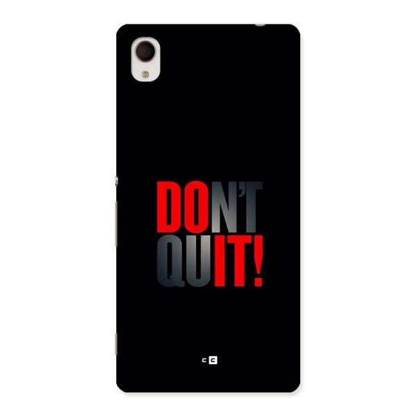 Classic Dont Quit Back Case for Xperia M4 Aqua