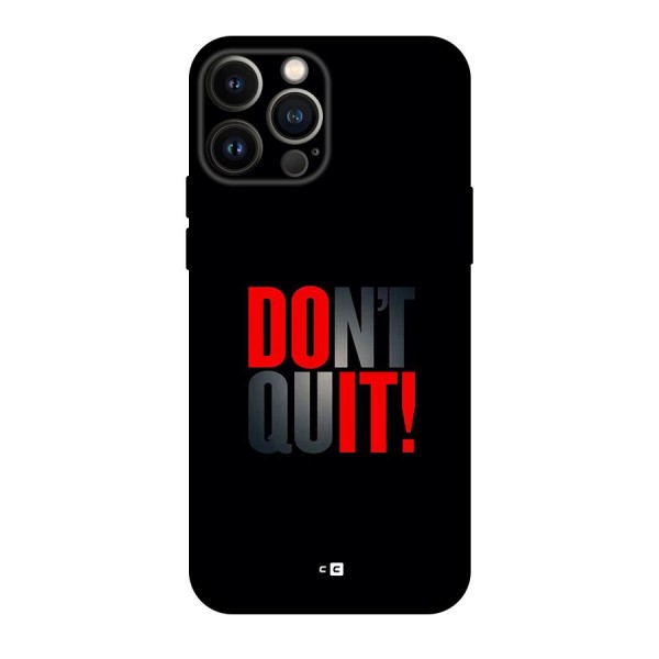 Classic Dont Quit Back Case for iPhone 13 Pro Max