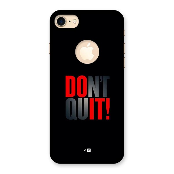 Classic Dont Quit Back Case for iPhone 8 Logo Cut