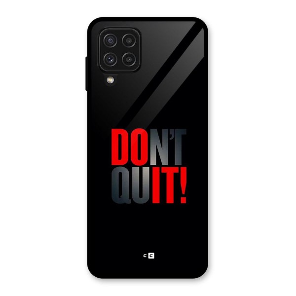 Classic Dont Quit Glass Back Case for Galaxy A22 4G