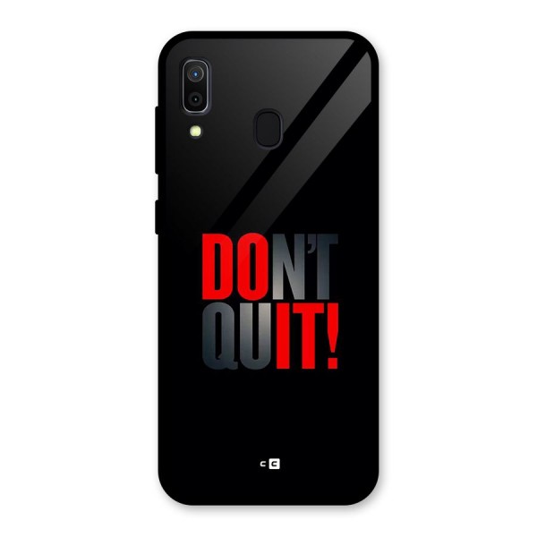 Classic Dont Quit Glass Back Case for Galaxy A30