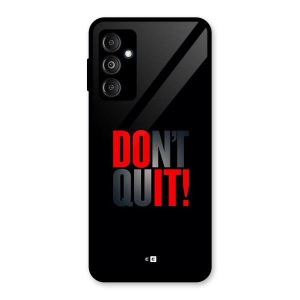 Classic Dont Quit Glass Back Case for Galaxy M14 5G