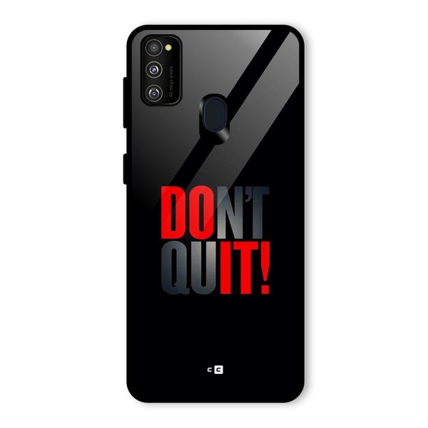 Classic Dont Quit Glass Back Case for Galaxy M21