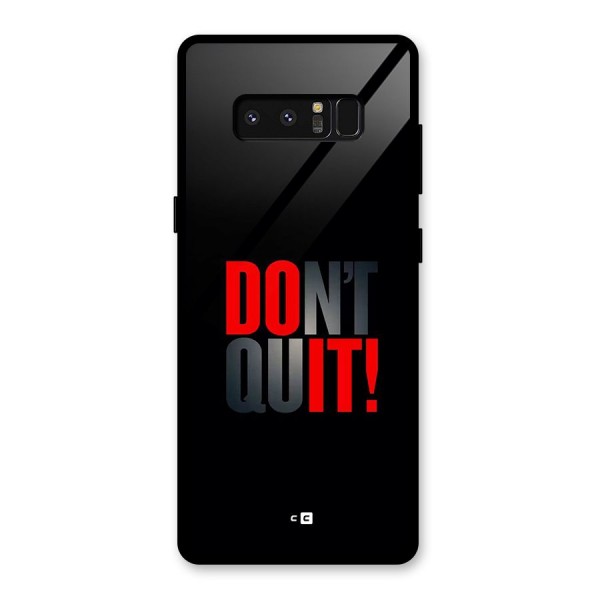 Classic Dont Quit Glass Back Case for Galaxy Note 8