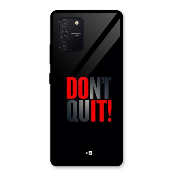 Classic Dont Quit Glass Back Case for Galaxy S10 Lite