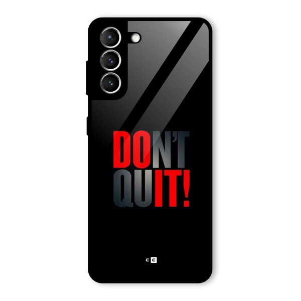 Classic Dont Quit Glass Back Case for Galaxy S21 5G