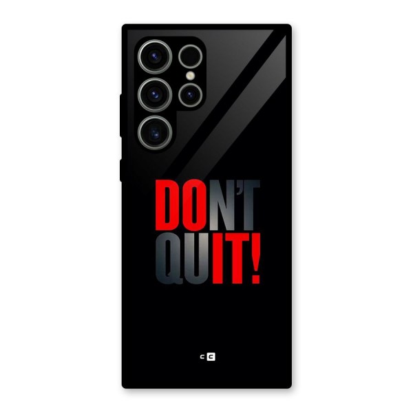 Classic Dont Quit Glass Back Case for Galaxy S23 Ultra