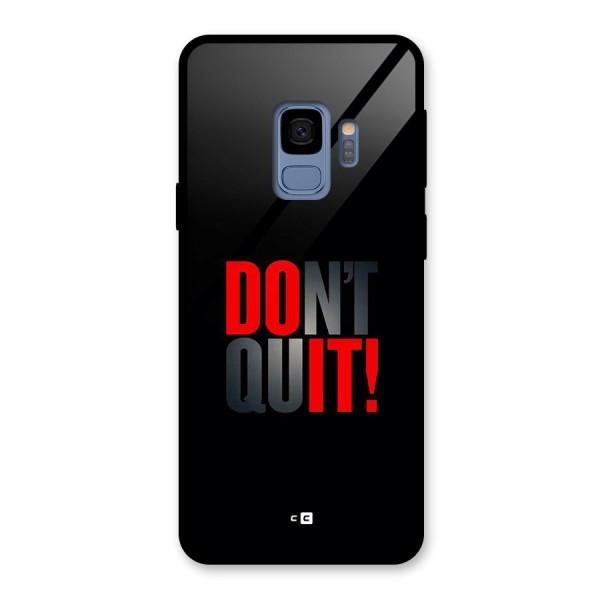 Classic Dont Quit Glass Back Case for Galaxy S9