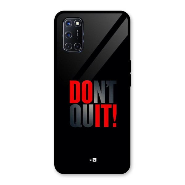 Classic Dont Quit Glass Back Case for Oppo A52