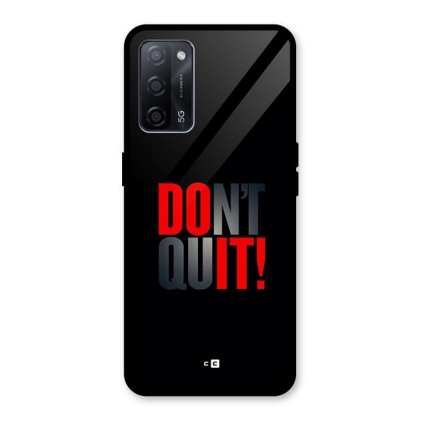 Classic Dont Quit Glass Back Case for Oppo A53s 5G