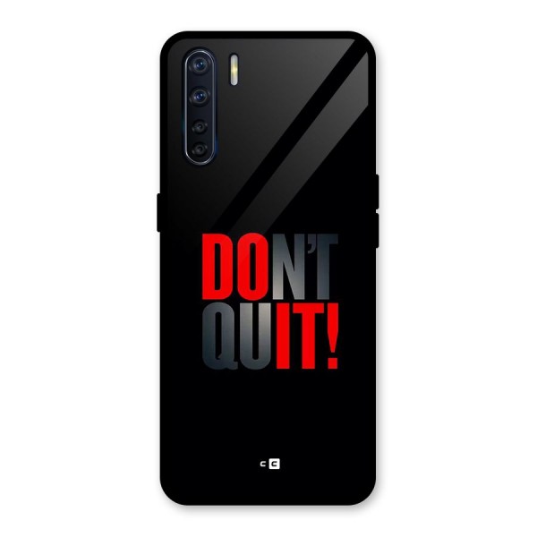 Classic Dont Quit Glass Back Case for Oppo F15