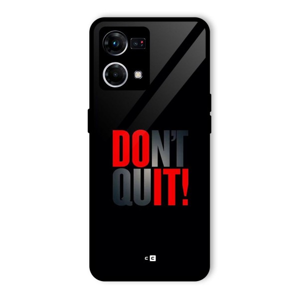 Classic Dont Quit Glass Back Case for Oppo F21 Pro 4G