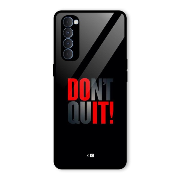 Classic Dont Quit Glass Back Case for Oppo Reno4 Pro