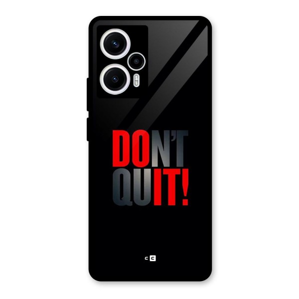 Classic Dont Quit Glass Back Case for Poco F5