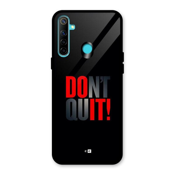 Classic Dont Quit Glass Back Case for Realme 5